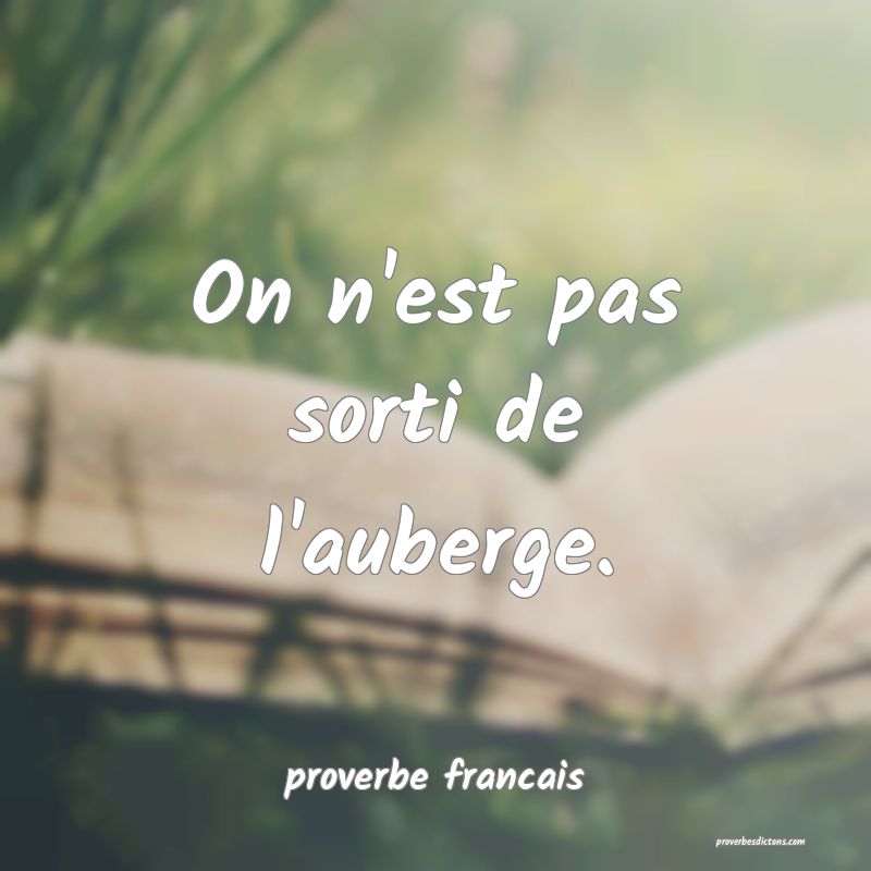  On n'est pas sorti de l'auberge.