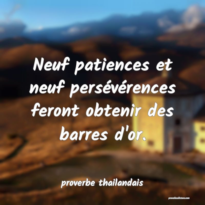  Neuf patiences et neuf persévérences feront obtenir des barres d'or.