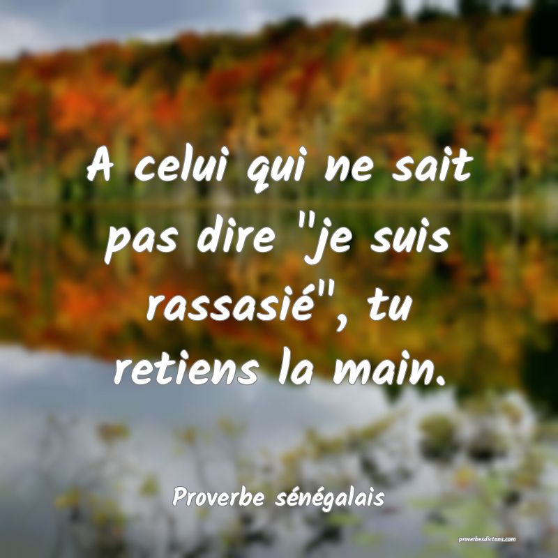  A celui qui ne sait pas dire 