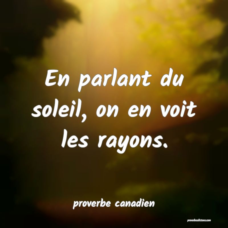  En parlant du soleil, on en voit les rayons.