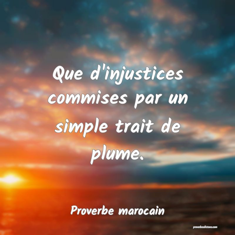 Que d'injustices commises par un simple trait de plume.