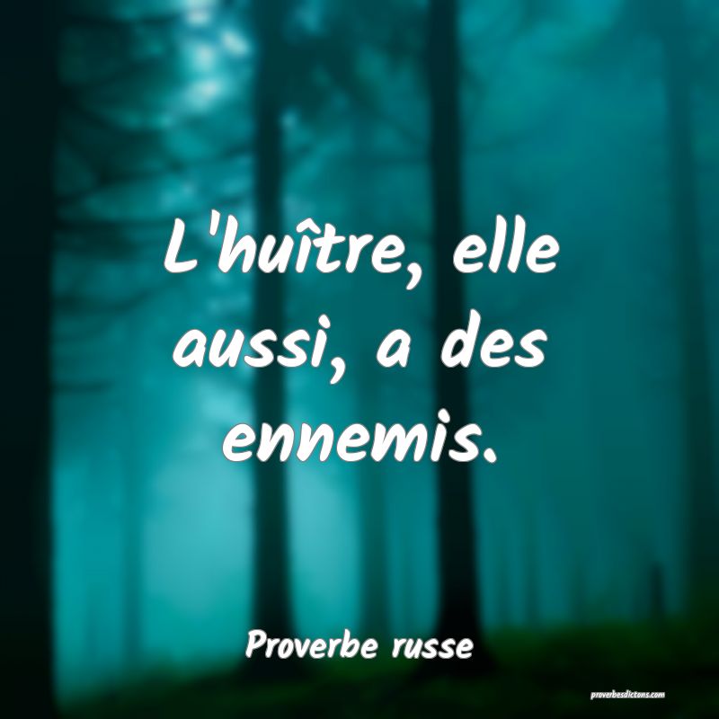  L'huître, elle aussi, a des ennemis. 