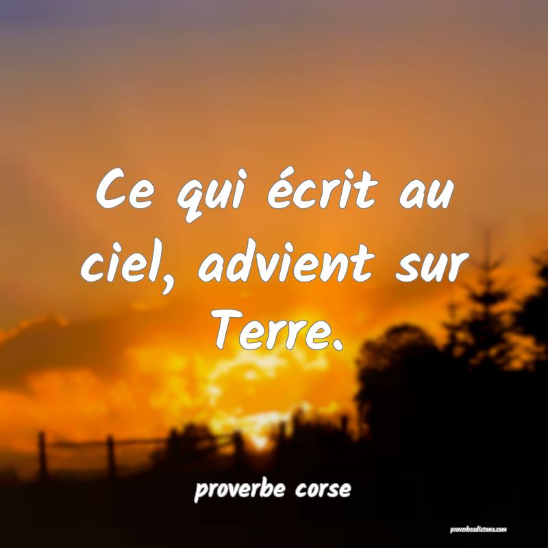  Ce qui écrit au ciel, advient sur Terre.