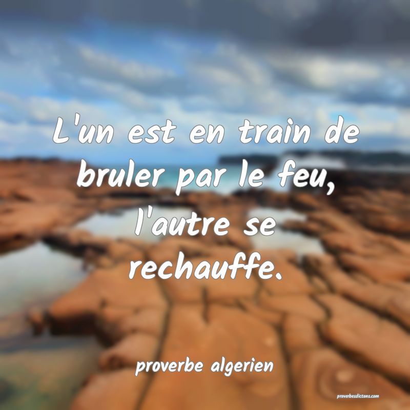  L'un est en train de bruler par le feu, l'autre se rechauffe.