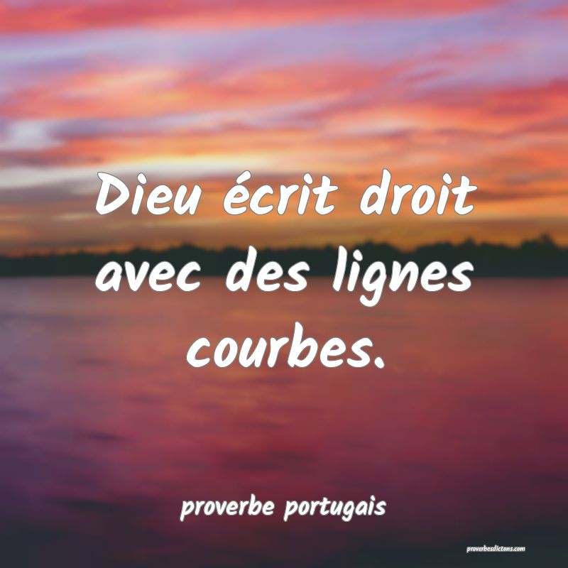  Dieu écrit droit avec des lignes courbes.