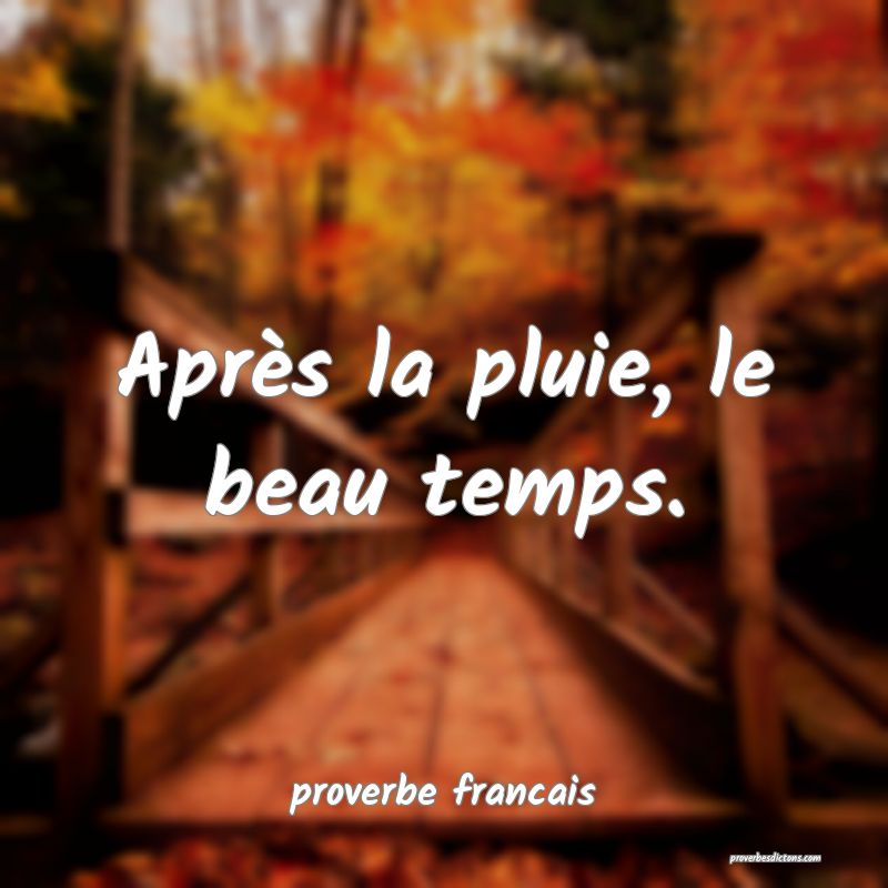  Après la pluie, le beau temps.