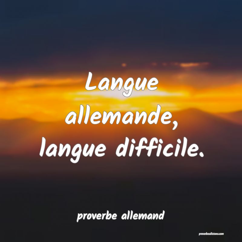  Langue allemande, langue difficile.