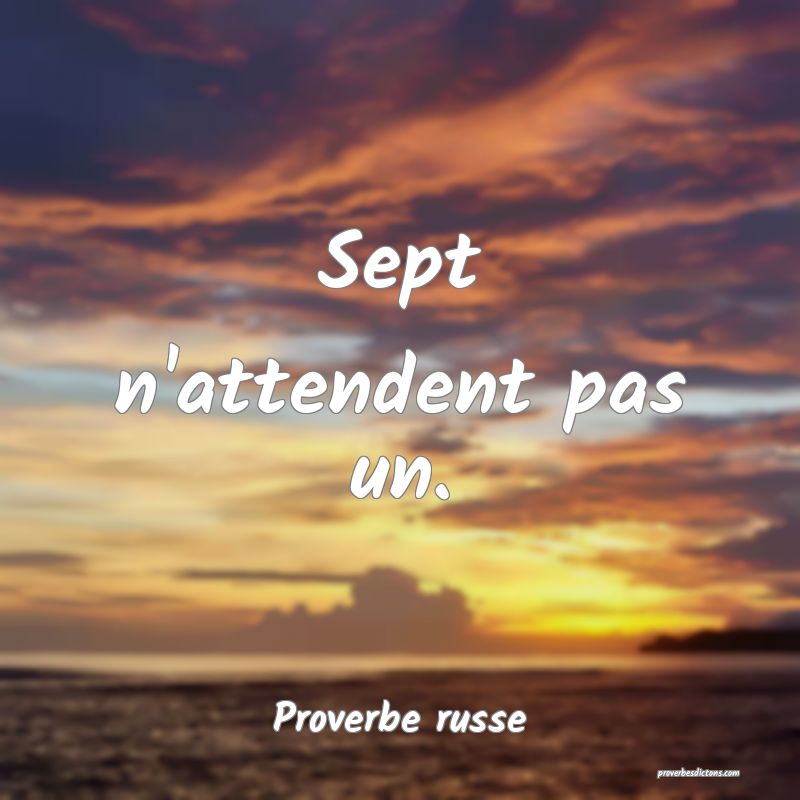  Sept n'attendent pas un.