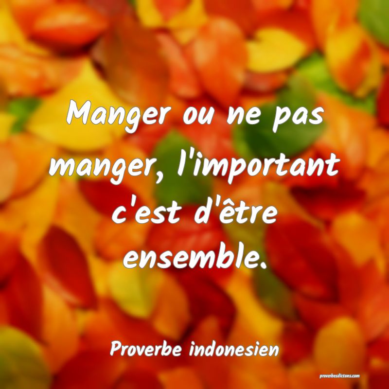 Manger ou ne pas manger, l'important c'est d'être ensemble.
