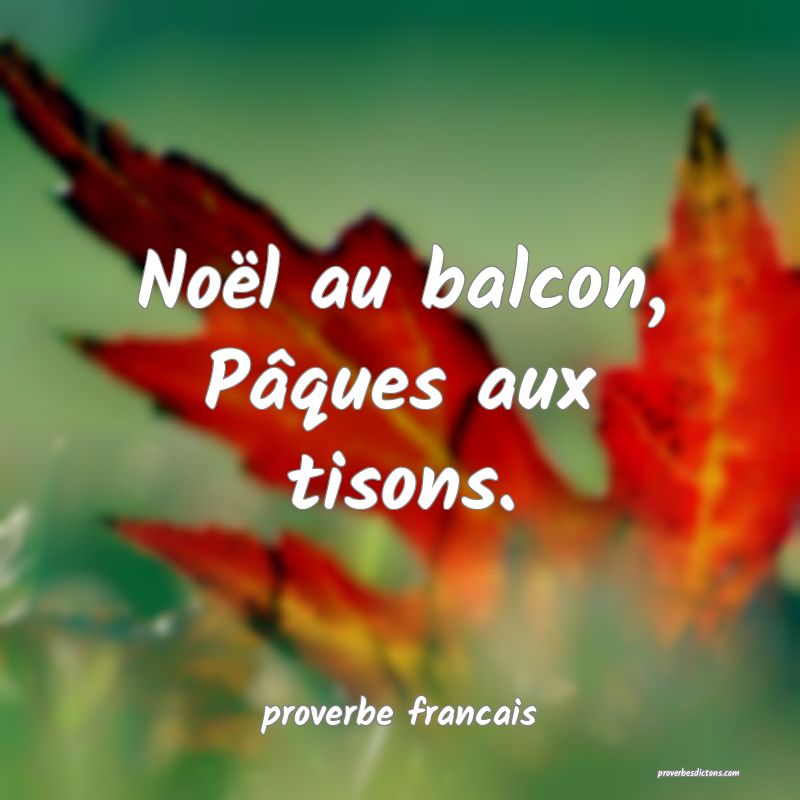  Noël au balcon, Pâques aux tisons.
