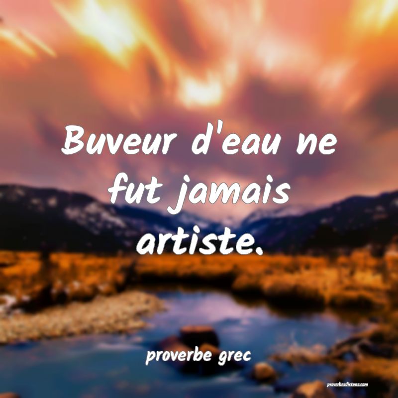 Buveur d'eau ne fut jamais artiste.