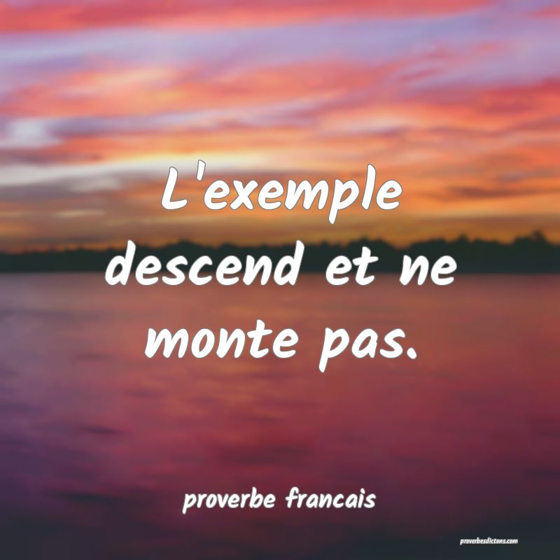  L'exemple descend et ne monte pas.