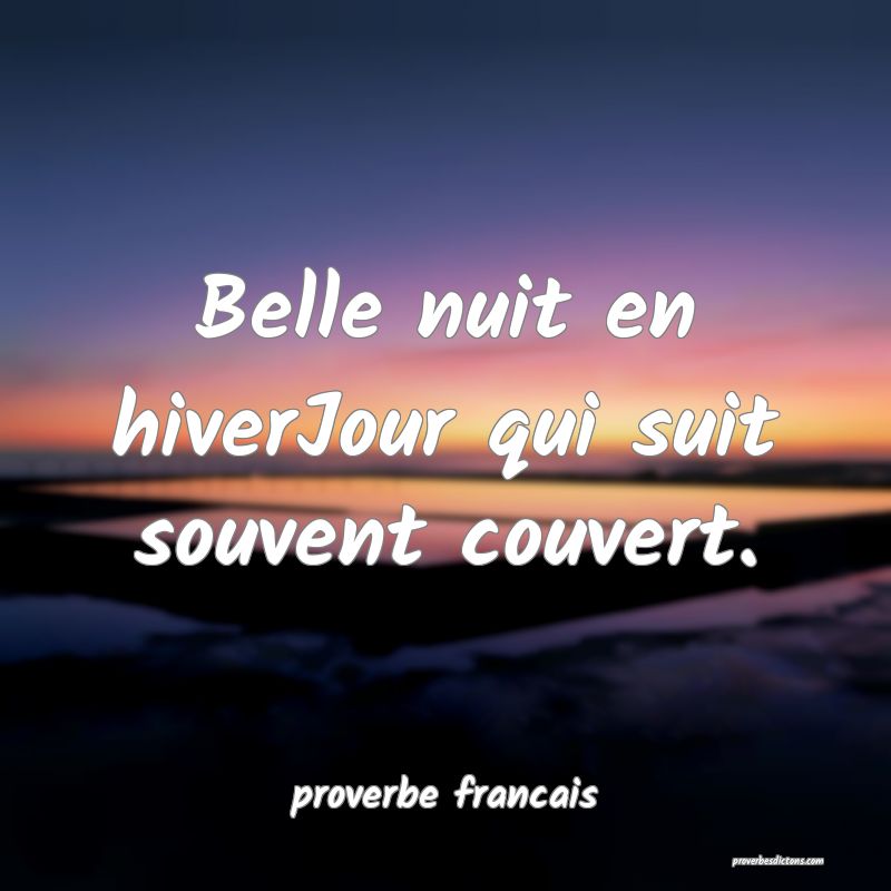  Belle nuit en hiverJour qui suit souvent couvert.