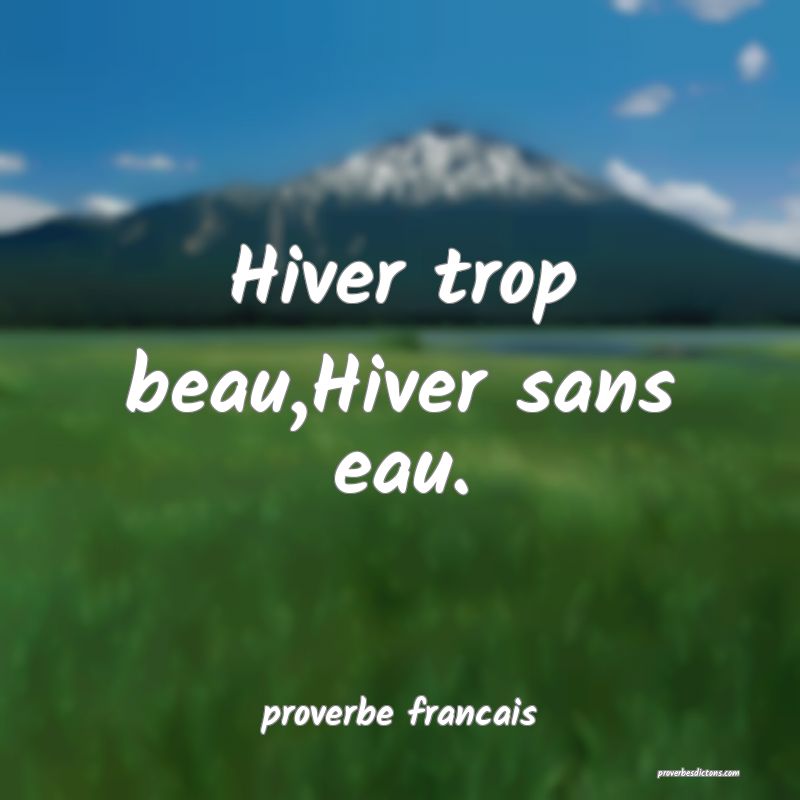  Hiver trop beau,Hiver sans eau.