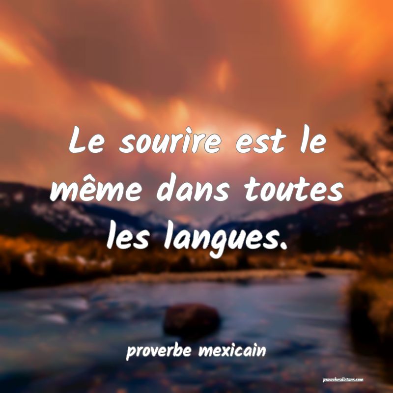  Le sourire est le même dans toutes les langues.