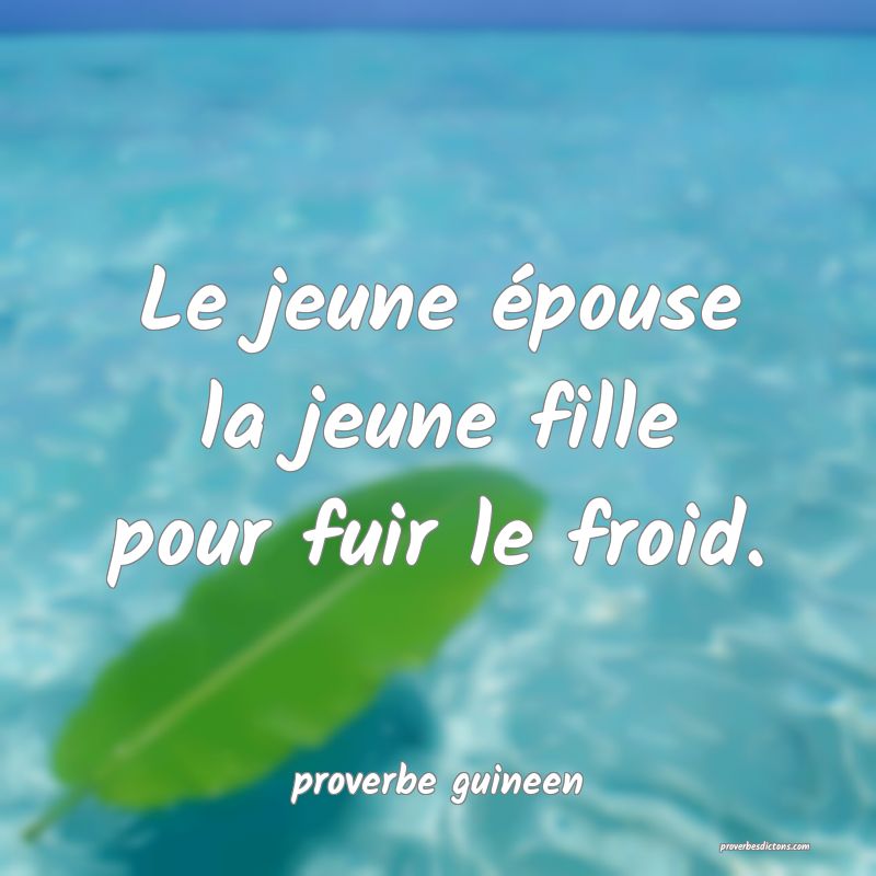  Le jeune épouse la jeune fille pour fuir le froid.
