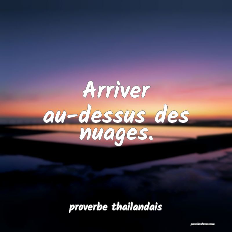  Arriver au-dessus des nuages.
