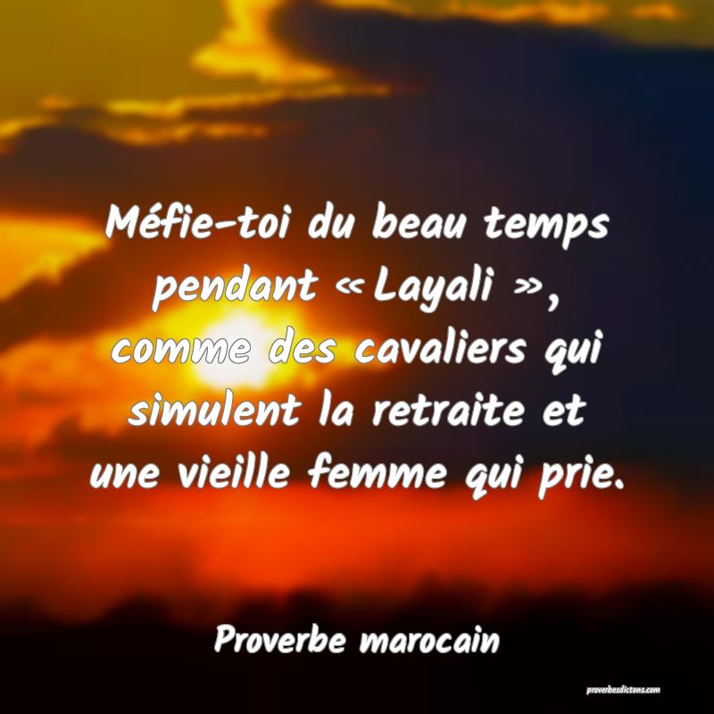 Méfie-toi du beau temps pendant « Layali », comme des cavaliers qui simulent la retraite et une vieille femme qui prie.