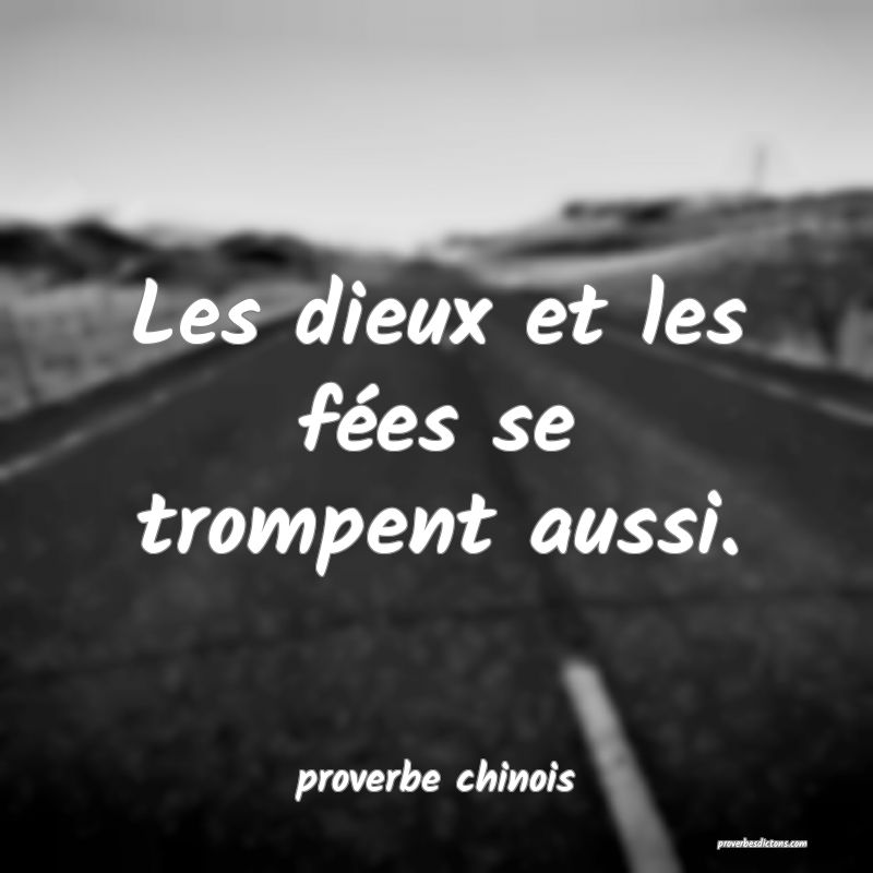  Les dieux et les fées se trompent aussi.