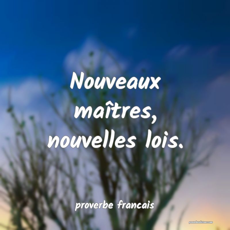 Nouveaux maîtres, nouvelles lois.