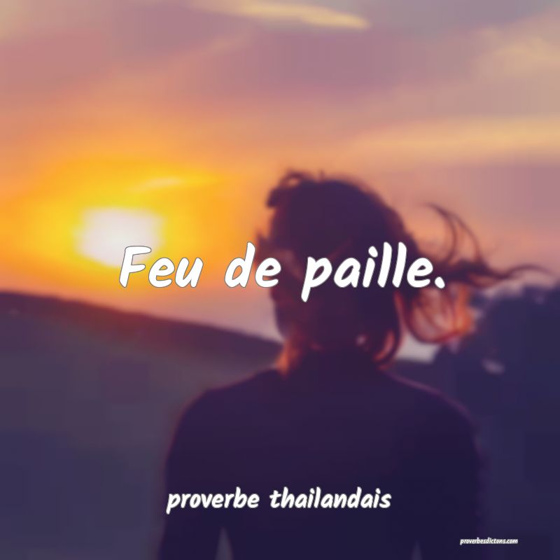 Feu de paille.
