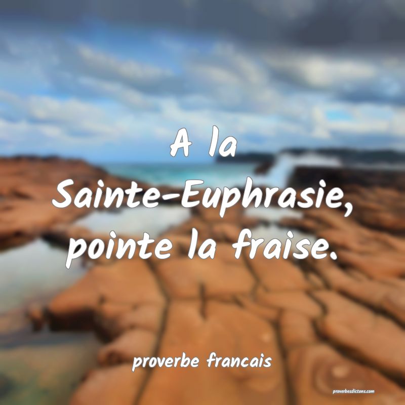 A la Sainte-Euphrasie, pointe la fraise.