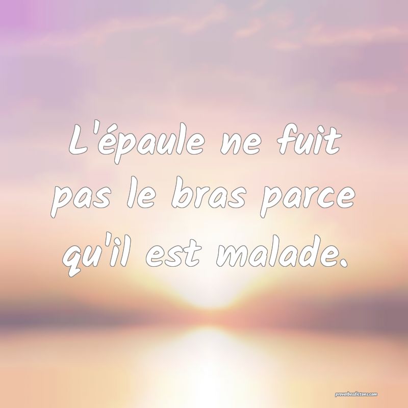 L'épaule ne fuit pas le bras parce qu'il est malade.