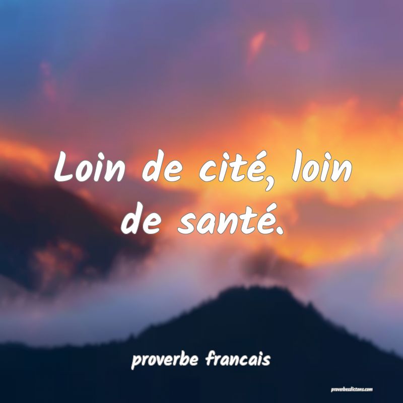 Loin de cité, loin de santé.