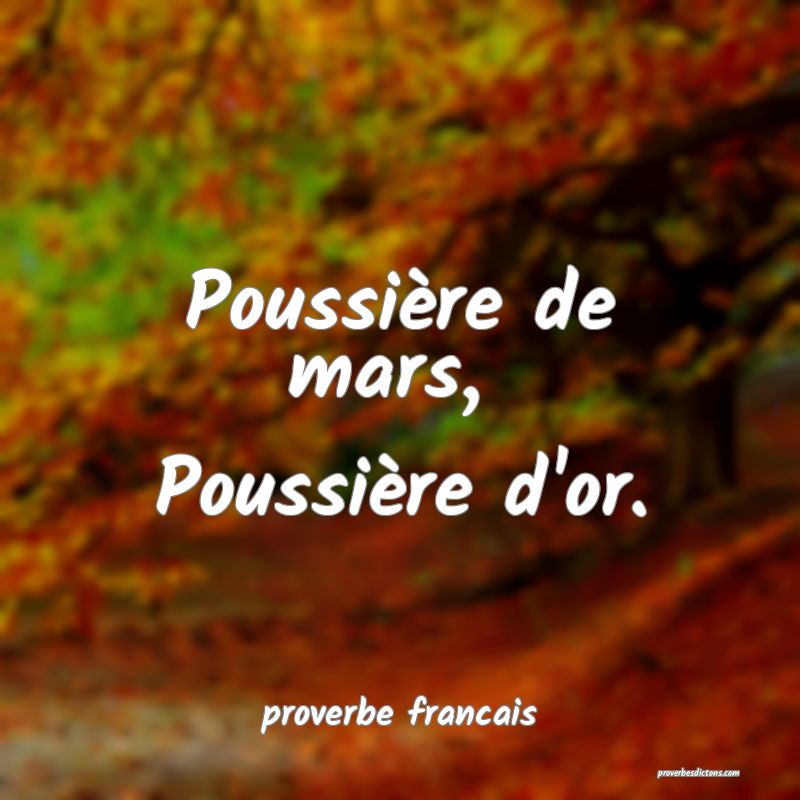 Poussière de mars, 
Poussière d'or.
