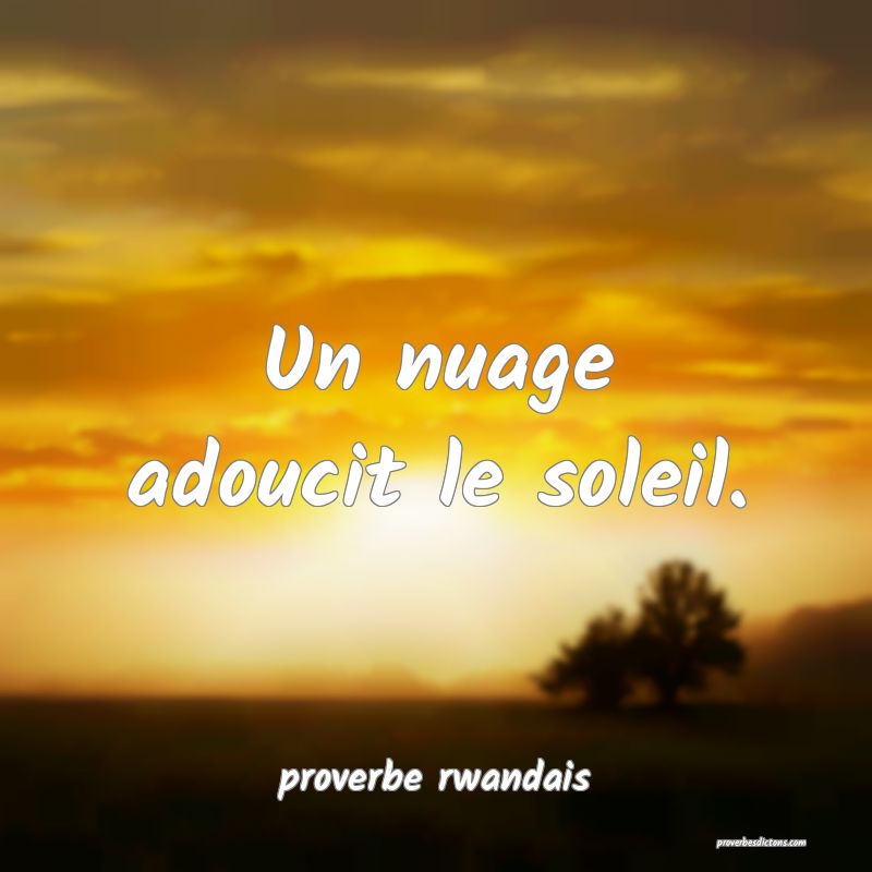 Un nuage adoucit le soleil.