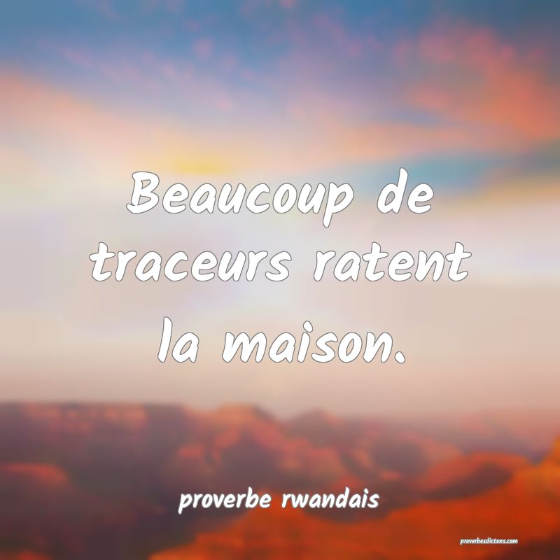 Beaucoup de traceurs ratent la maison.