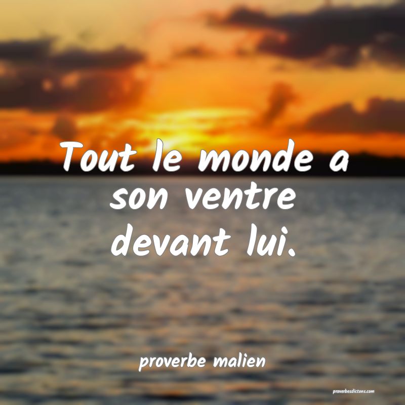 Tout le monde a son ventre devant lui.
