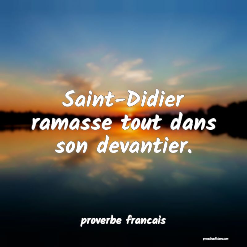 Saint-Didier ramasse tout dans son devantier.