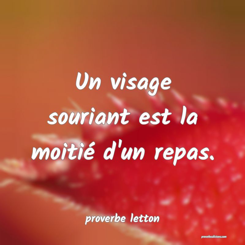  Un visage souriant est la moitié d'un repas.
