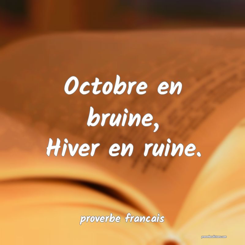 Octobre en bruine,
Hiver en ruine.