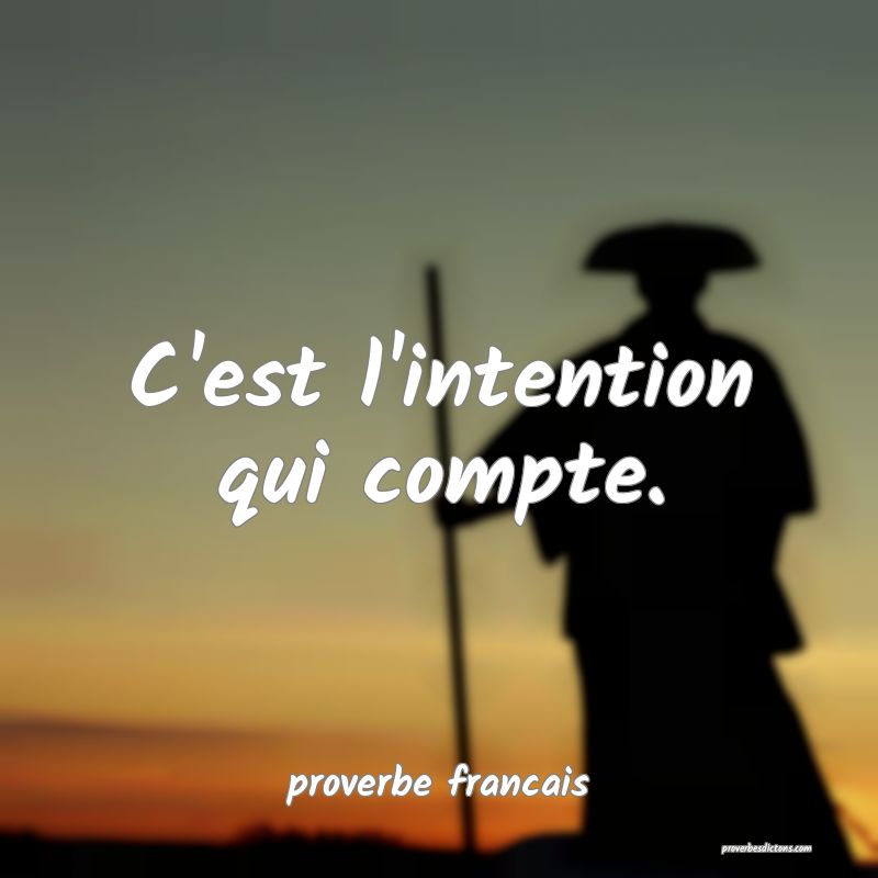 C'est l'intention qui compte.