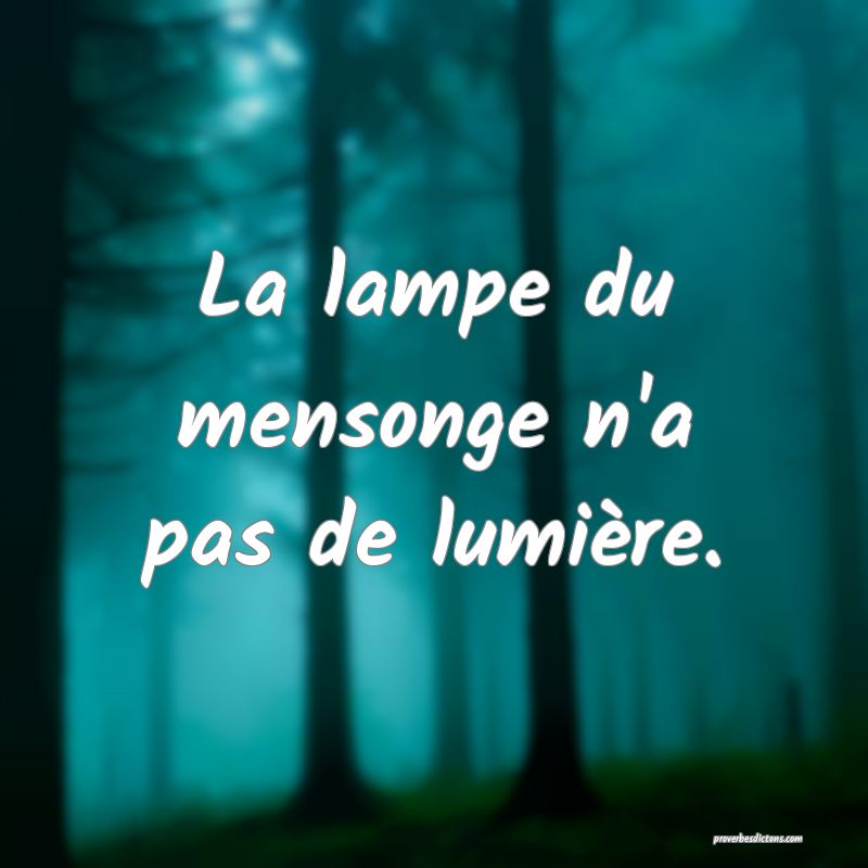 La lampe du mensonge n'a pas de lumière.
